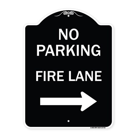 Signmission No Parking Fire Lane W/ Right Arrow Heavy-Gauge Aluminum Sign, 24" x 18", BW-1824-23735 A-DES-BW-1824-23735